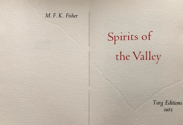 (Food Writing) Fisher, M.F.K. Spirits of the Valley. SIGNED.